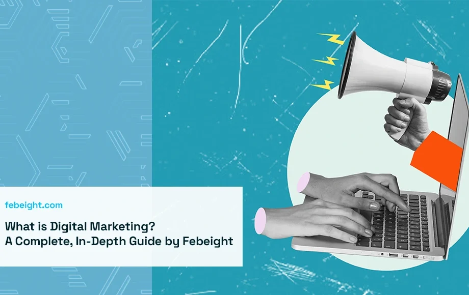 What-is-Digital-Marketing-A-Complete-In-Depth-Guide